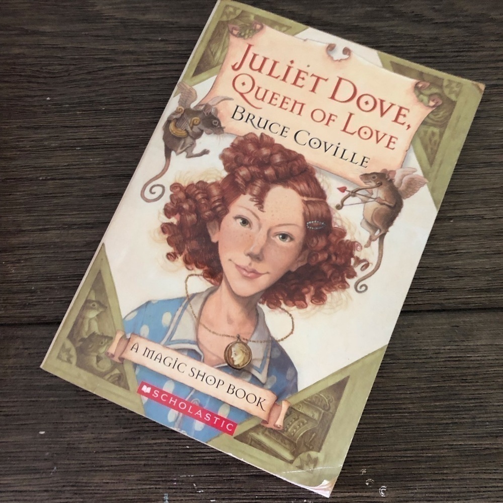 Juliet Dove, Queen of Love by: Bruce Coville A Magic Shop paperback book